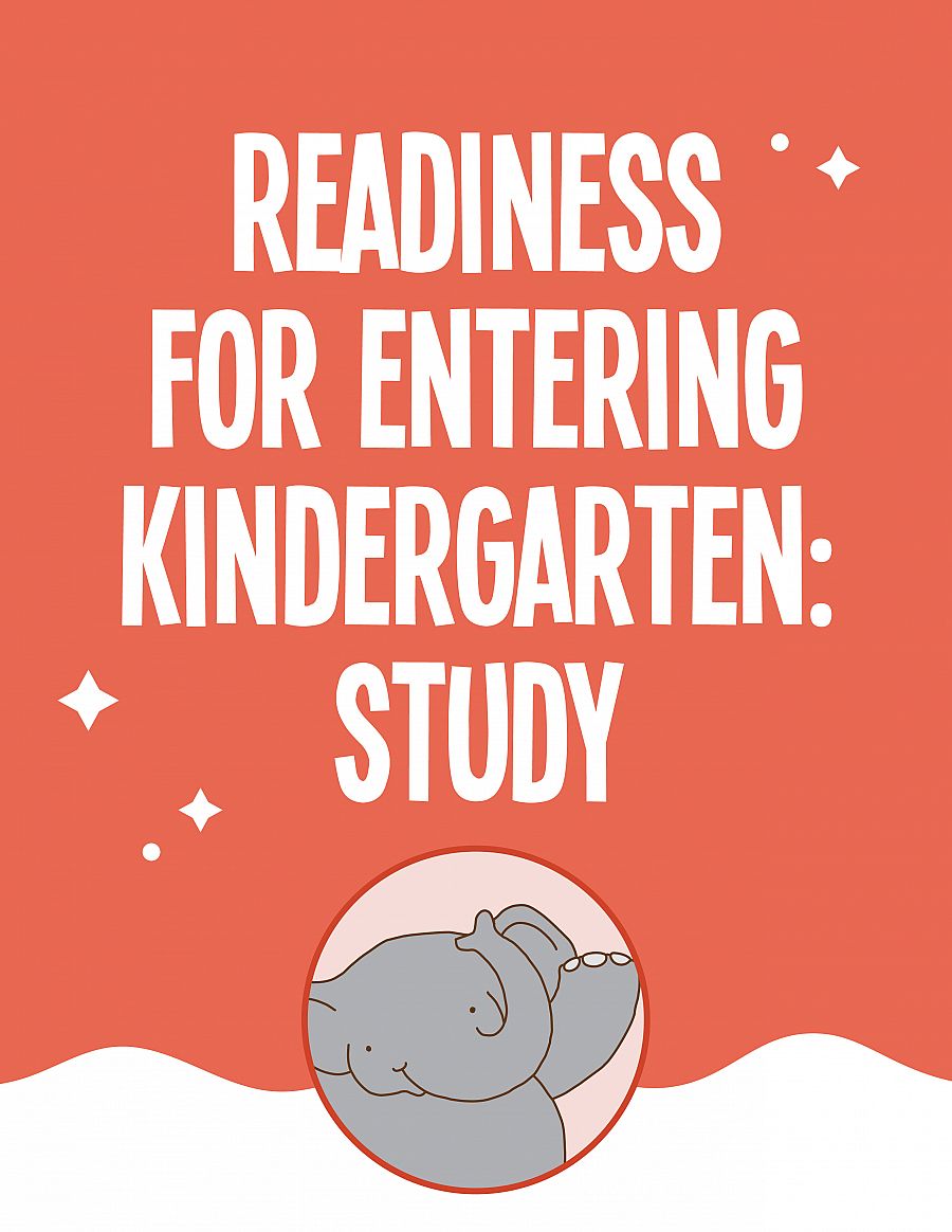 Readiness for Entering Kindergarten: The Impact on Future Academic Achievement Study